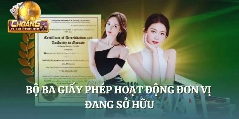 Bộ ba giấy phép hoạt động đơn vị đang sở hữu