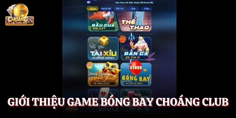 Giới thiệu game Bóng bay Choáng Club