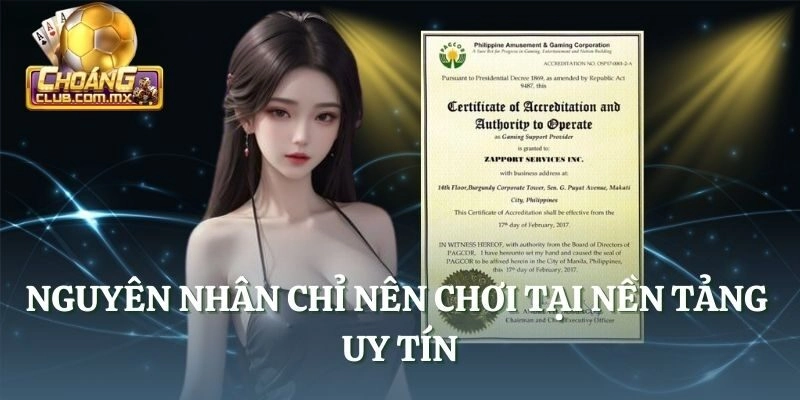 Nguyên nhân chỉ nên chơi tại nền tảng uy tín