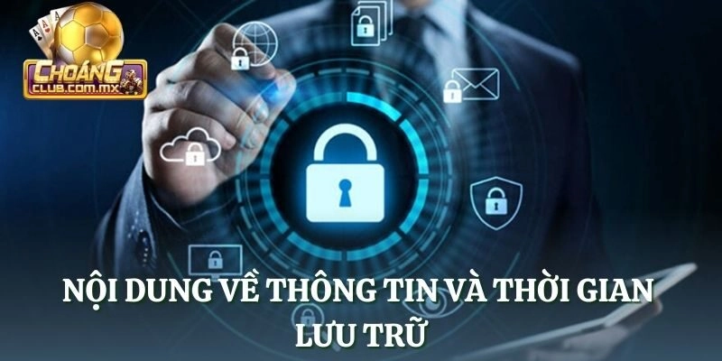 Nội dung về thông tin và thời gian lưu trữ